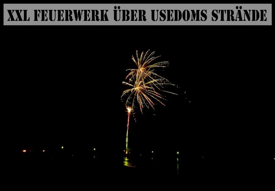 XXL Feuerwerk über Usedoms Strände