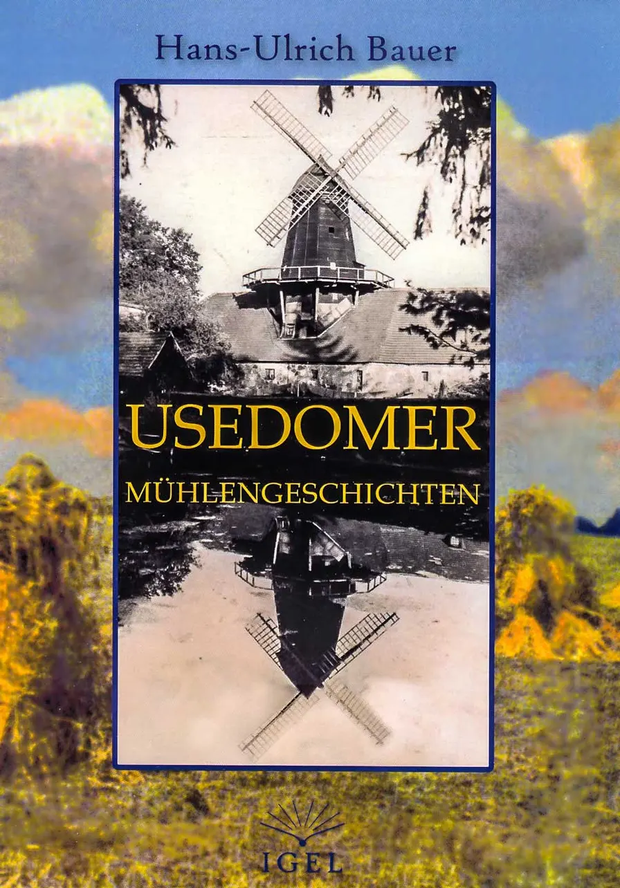Usedomer Mühlengeschichten